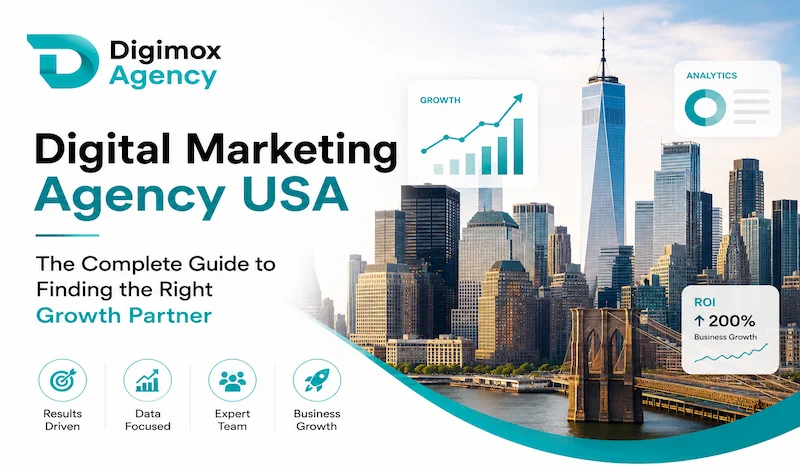 Digital Marketing Agency USA The Complete Guide to Finding the Right Growth Partner